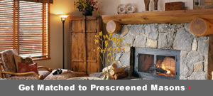Get matched to prescreened Fireplaces, Stoves, & Chimneys pros
