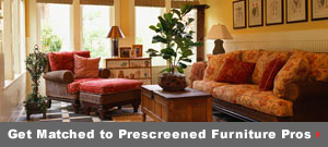 Get matched to prescreened Furniture pros