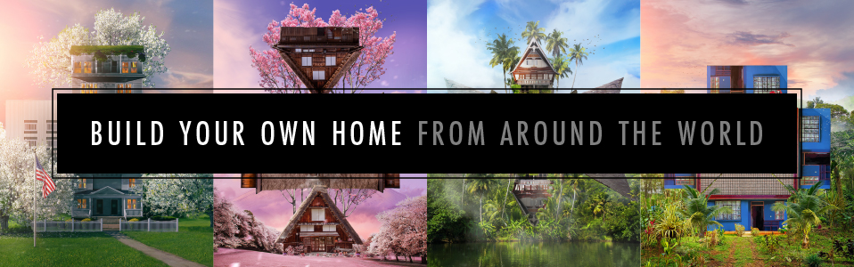 building your own home from around the world