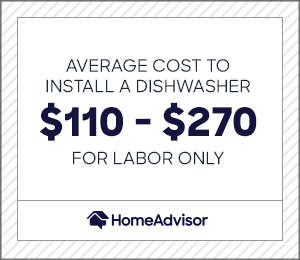 the average cost to install a dishwasher is $110 to $270 for labor only