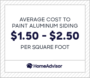 Average cost to paint aluminum siding is $1.50 and $2.50